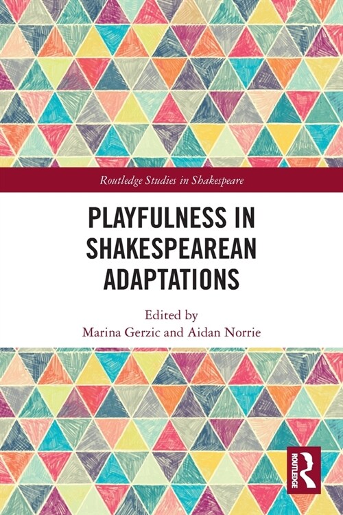 Playfulness in Shakespearean Adaptations (Paperback)