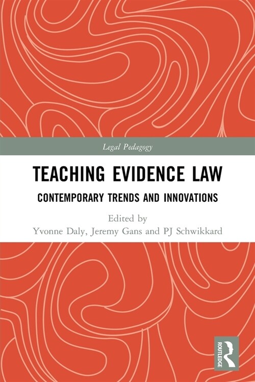 Teaching Evidence Law : Contemporary Trends and Innovations (Paperback)