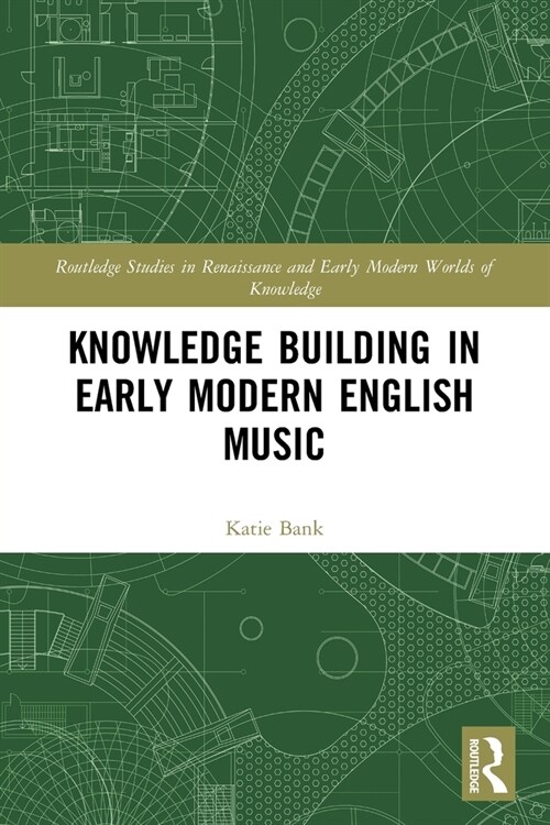 Knowledge Building in Early Modern English Music (Paperback)