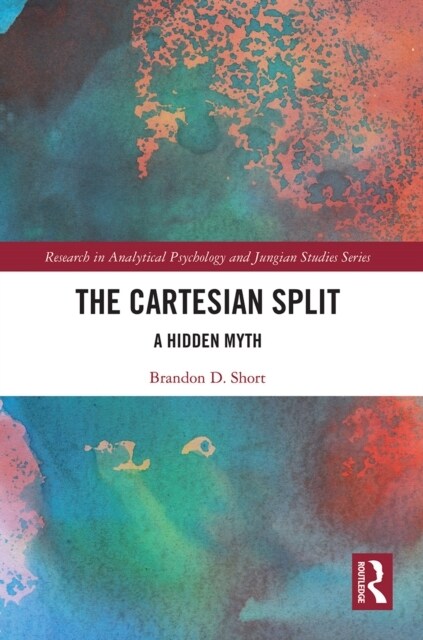 The Cartesian Split : A Hidden Myth (Paperback)