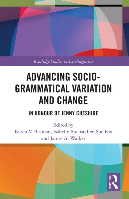 Advancing Socio-grammatical Variation and Change : In Honour of Jenny Cheshire (Paperback)