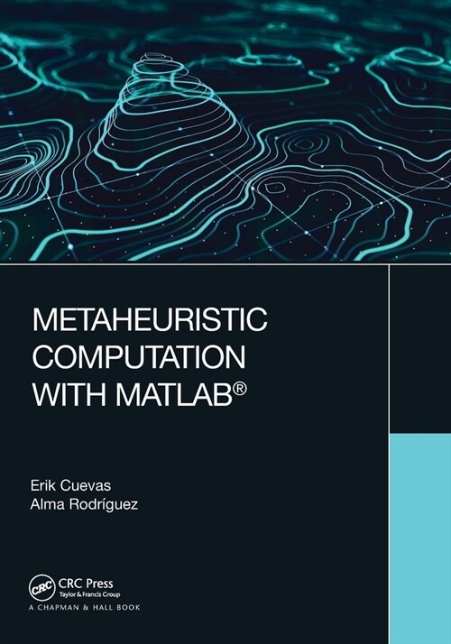 Metaheuristic Computation with MATLAB® (Paperback)