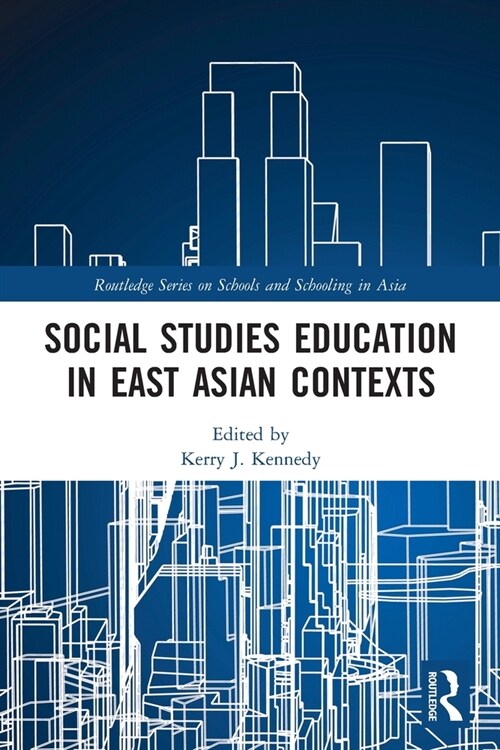 Social Studies Education in East Asian Contexts (Paperback)