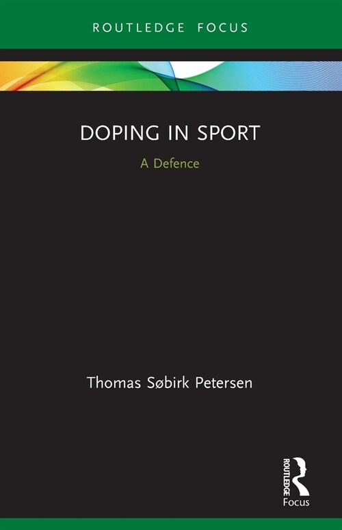 Doping in Sport : A Defence (Paperback)