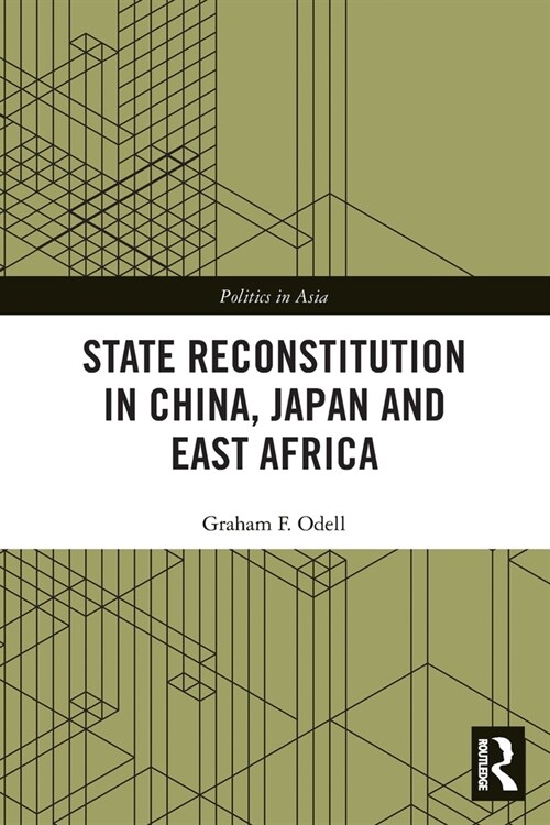 State Reconstitution in China, Japan and East Africa (Paperback)