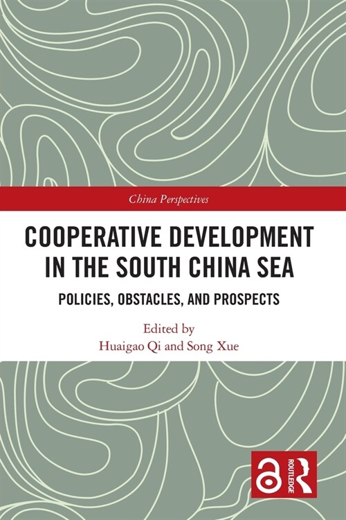 Cooperative Development in the South China Sea : Policies, Obstacles, and Prospects (Paperback)