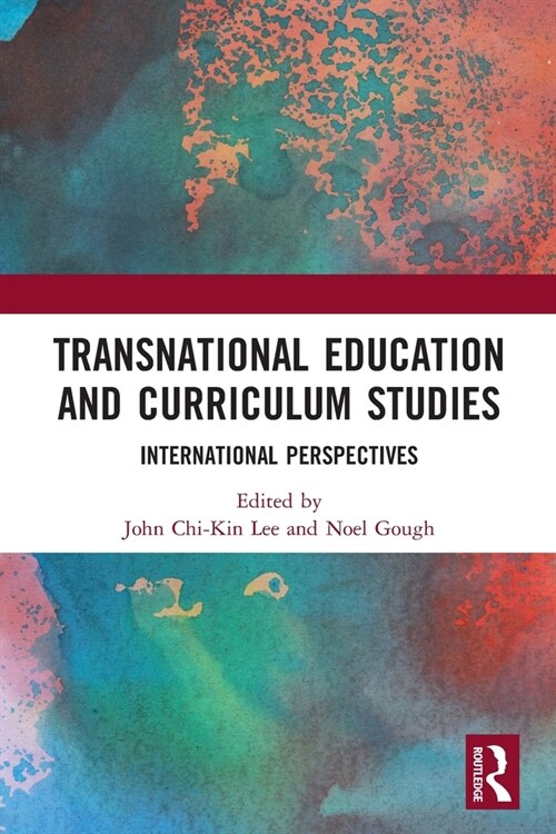 Transnational Education and Curriculum Studies : International Perspectives (Paperback)
