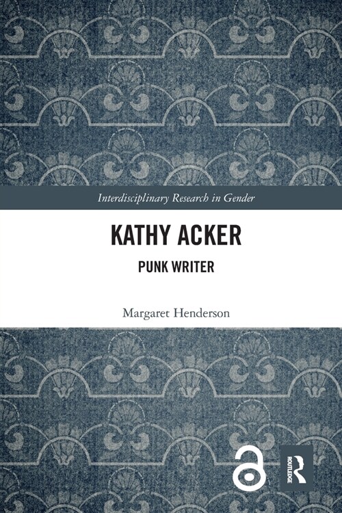 Kathy Acker : Punk Writer (Paperback)