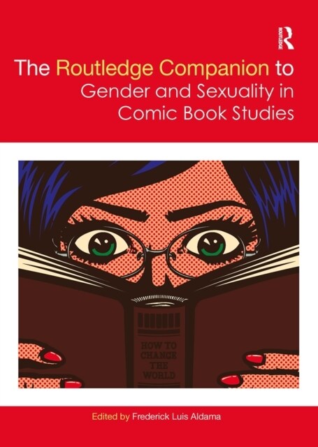 The Routledge Companion to Gender and Sexuality in Comic Book Studies (Paperback)