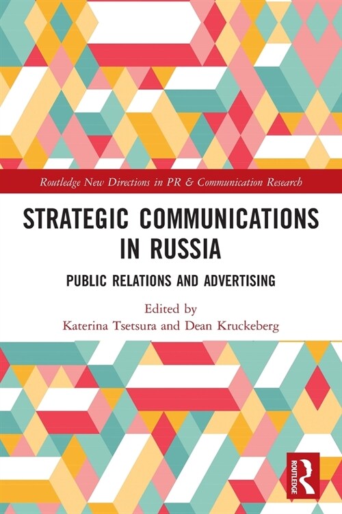 Strategic Communications in Russia : Public Relations and Advertising (Paperback)
