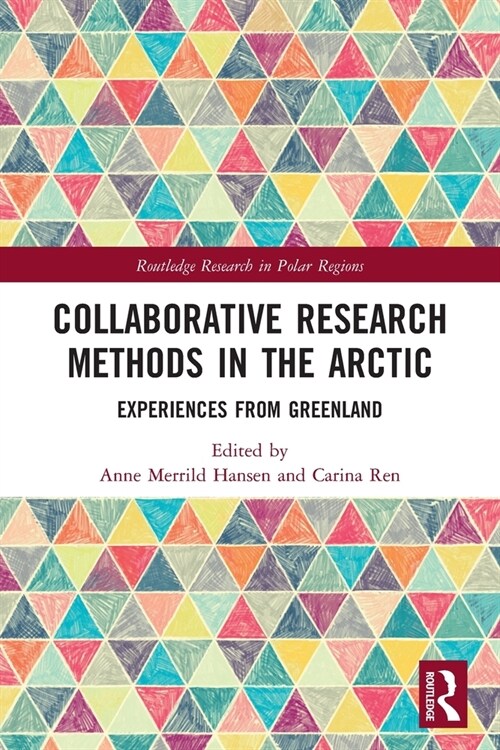 Collaborative Research Methods in the Arctic : Experiences from Greenland (Paperback)