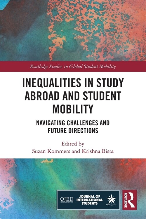 Inequalities in Study Abroad and Student Mobility : Navigating Challenges and Future Directions (Paperback)