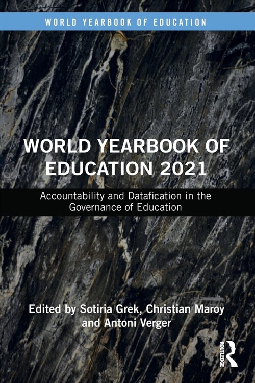 World Yearbook of Education 2021 : Accountability and Datafication in the Governance of Education (Paperback)
