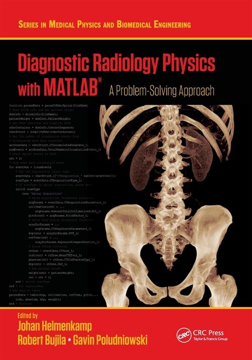 Diagnostic Radiology Physics with MATLAB® : A Problem-Solving Approach (Paperback)