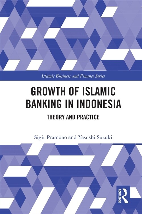 The Growth of Islamic Banking in Indonesia : Theory and Practice (Paperback)