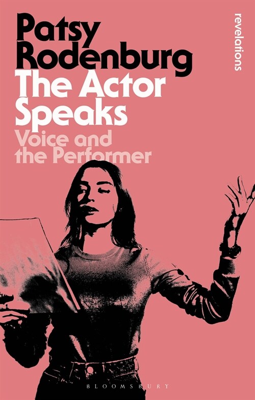 The Actor Speaks : Voice and the Performer (Paperback, 2 ed)