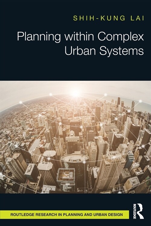 Planning Within Complex Urban Systems (Paperback)