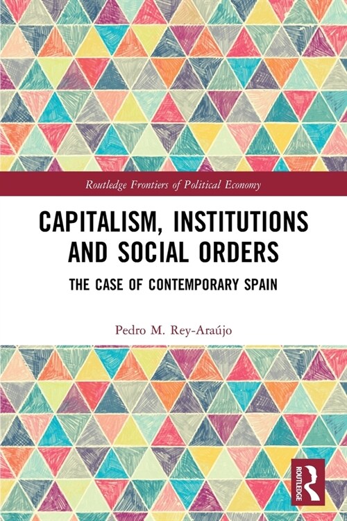 Capitalism, Institutions and Social Orders : The Case of Contemporary Spain (Paperback)