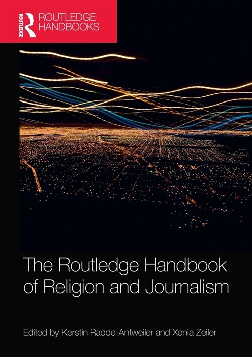 The Routledge Handbook of Religion and Journalism (Paperback)