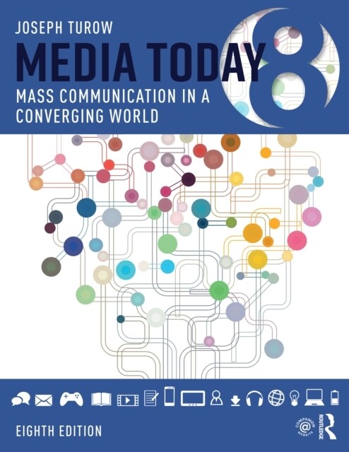 Media Today : Mass Communication in a Converging World (Paperback, 8 ed)