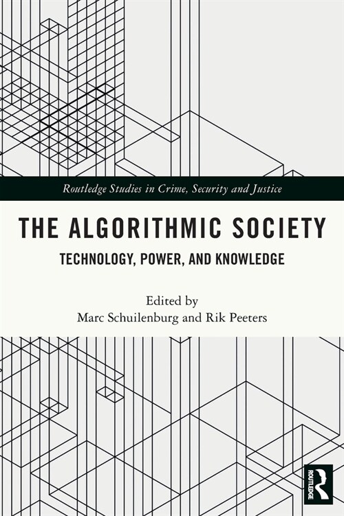The Algorithmic Society : Technology, Power, and Knowledge (Paperback)