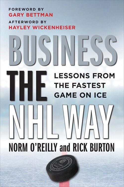 Business the NHL Way: Lessons from the Fastest Game on Ice (Hardcover)