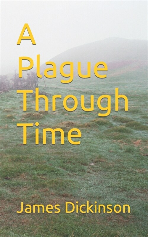 A Plague Through Time (Paperback)