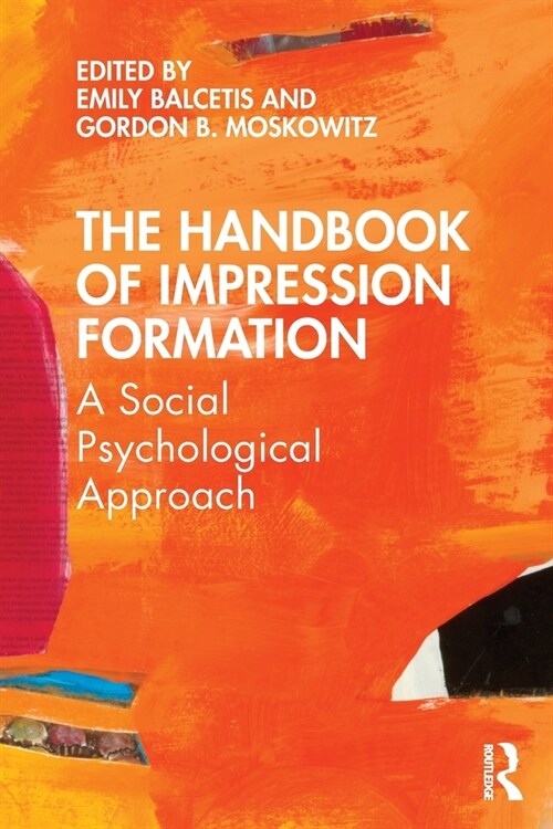 The Handbook of Impression Formation : A Social Psychological Approach (Paperback)