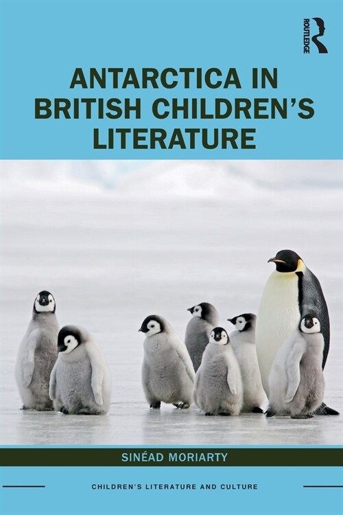 Antarctica in British Children’s Literature (Paperback)