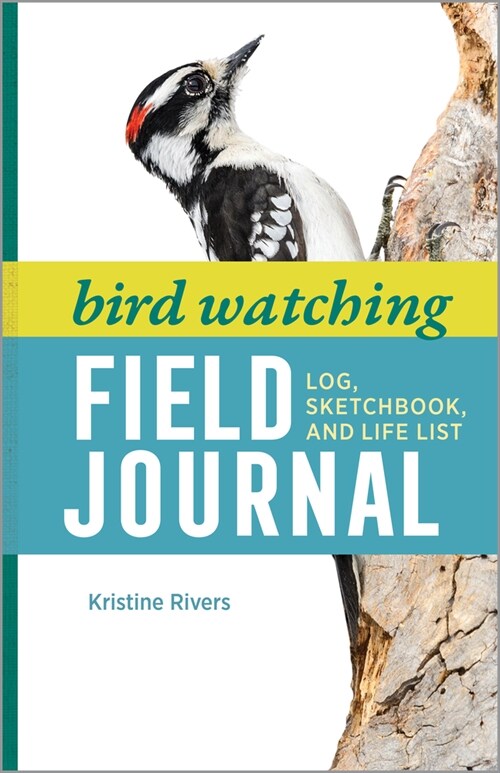 Bird Watching Field Journal: Log, Sketchbook, and Life List (Paperback)