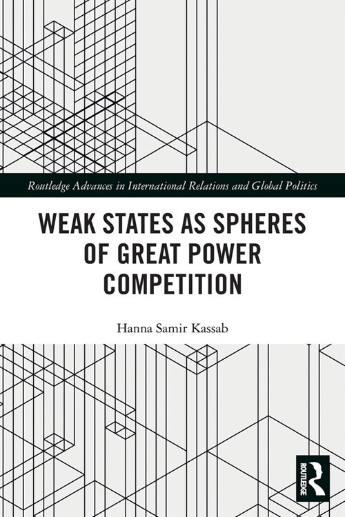 Weak States and Spheres of Great Power Competition (Paperback)