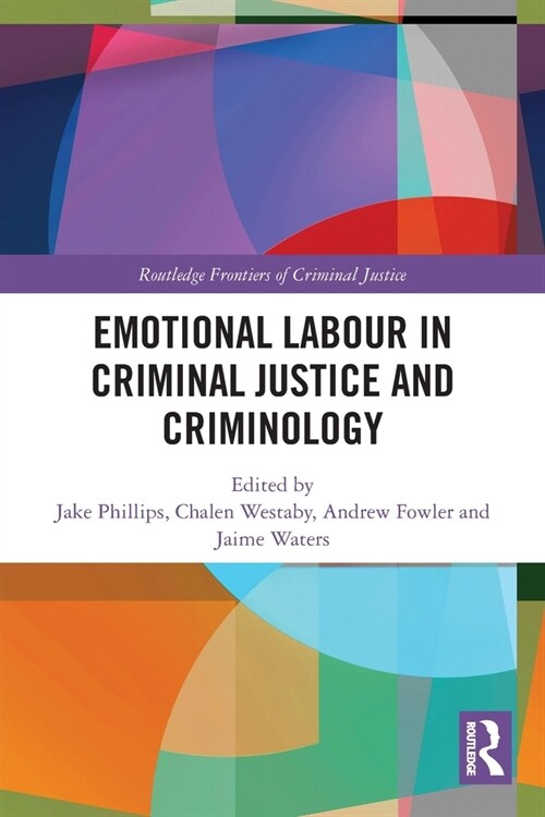 Emotional Labour in Criminal Justice and Criminology (Paperback)