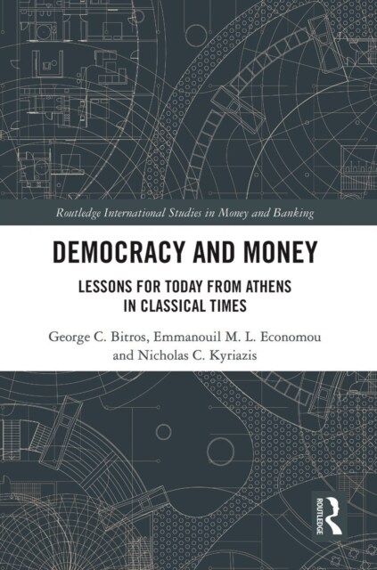 Democracy and Money : Lessons for Today from Athens in Classical Times (Paperback)