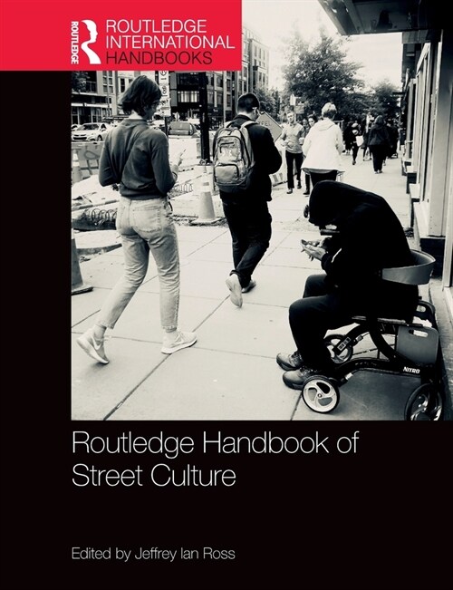 Routledge Handbook of Street Culture (Paperback)