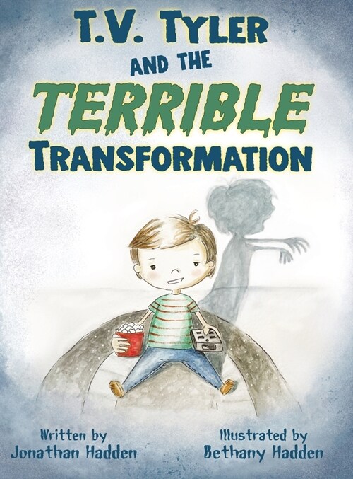 T.V. Tyler and the Terrible Transformation (Hardcover)