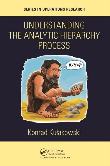 Understanding the Analytic Hierarchy Process (Paperback)