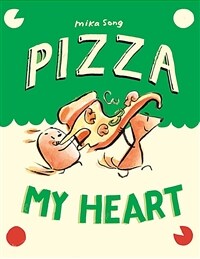 Pizza My Heart: (A Graphic Novel) (Hardcover)