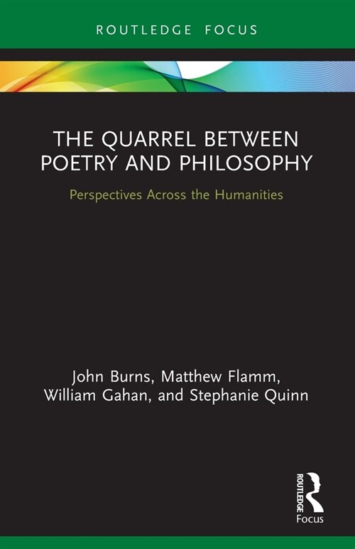 The Quarrel Between Poetry and Philosophy : Perspectives Across the Humanities (Paperback)
