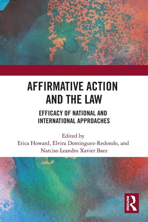 Affirmative Action and the Law : Efficacy of National and International Approaches (Paperback)
