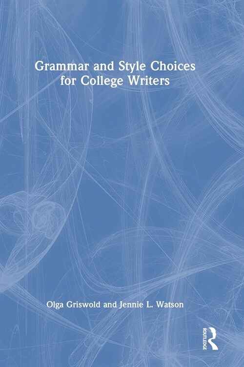 Grammar and Style Choices for College Writers (Hardcover)