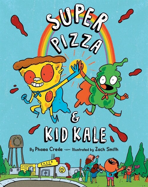 Super Pizza & Kid Kale (Hardcover)