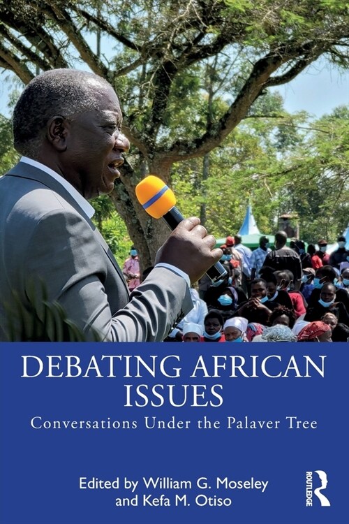 Debating African Issues : Conversations Under the Palaver Tree (Paperback)