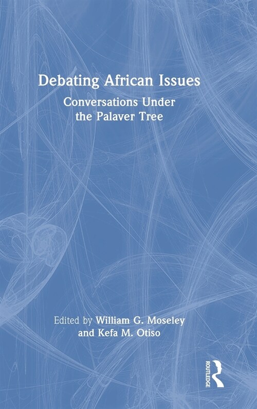 Debating African Issues : Conversations Under the Palaver Tree (Hardcover)