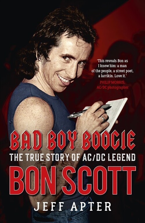 Bad Boy Boogie: The True Story of AC/DC Legend Bon Scott (Paperback)