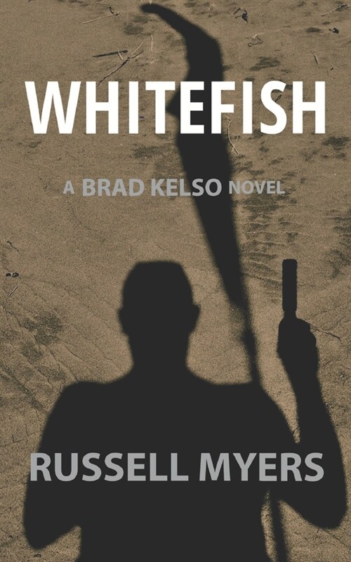 Whitefish: A Brad Kelso Novel (Paperback)