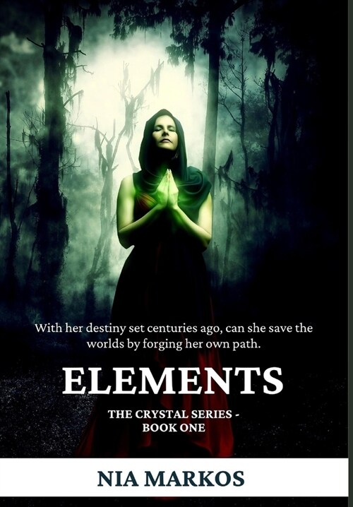 Elements (The Crystal Series) Book One (Hardcover)