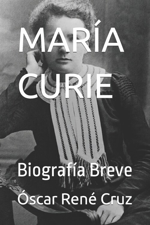 Mar? Curie: Biograf? Breve (Paperback)