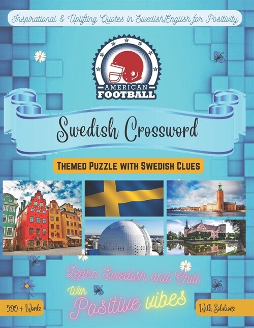 American Football Crossword Bilingual English-Swedish: 500+ American Football Vocabulary Words Perfect Gift For Swedish Learners through Swedish/Engli (Paperback)