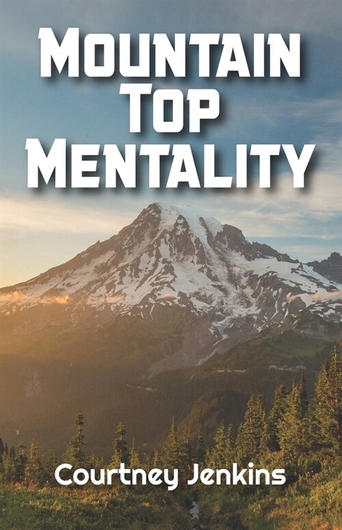 Mountain Top Mentality (Paperback)