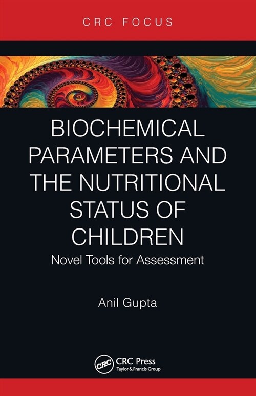Biochemical Parameters and the Nutritional Status of Children : Novel Tools for Assessment (Paperback)